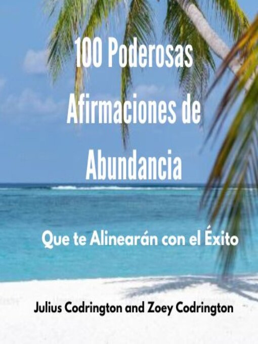 Title details for 100 Poderosas Afirmaciones de Abundancia by Julius Codrington - Available
